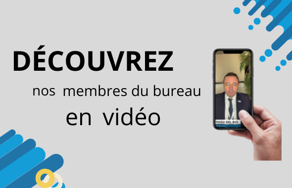 Les membres du bureau en vidéo 