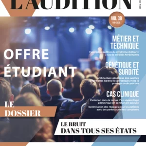 Abonnement 1 an Les Cahiers de L'audition - ÉTUDIANT